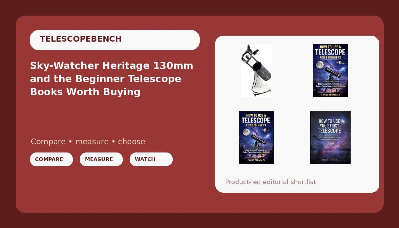 Sky-Watcher Heritage 130mm and the Beginner Telescope Books Worth Buying